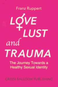 Love, lust and trauma